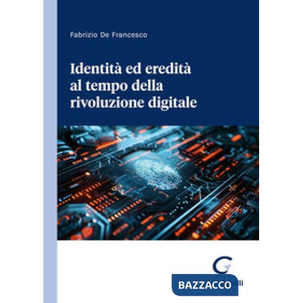 Identità ed eredità al tempo della rivoluzione digitale