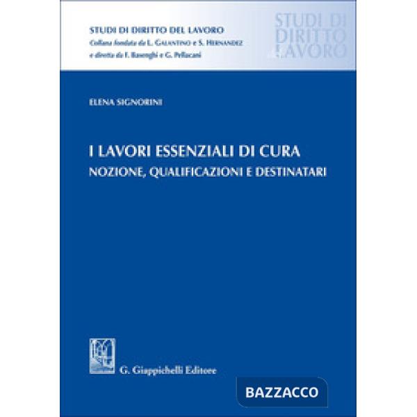 I lavori essenziali di cura. Nozione, qualificazioni e destinatari