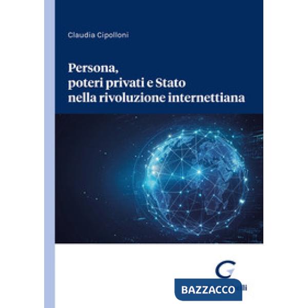 Persona, poteri privati e Stato nella rivoluzione internettiana