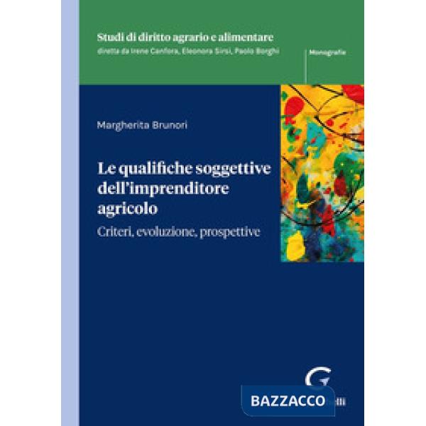 Le qualifiche soggettive dell'imprenditore agricolo