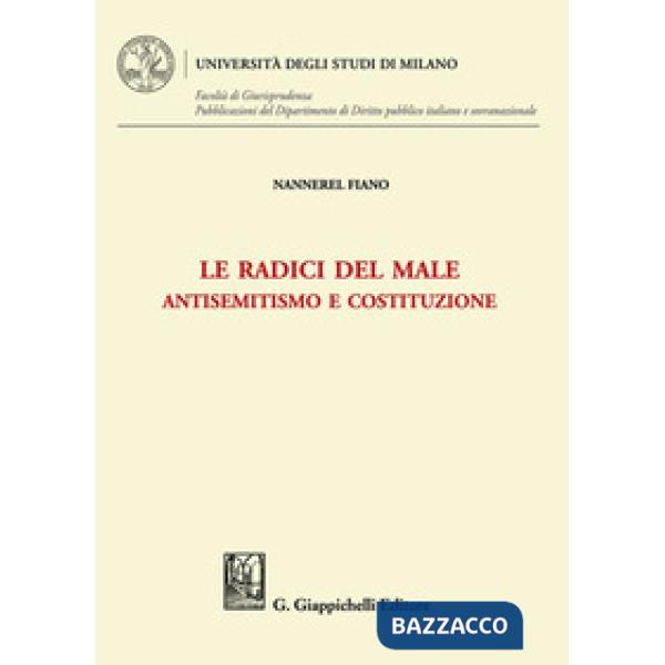 Le radici del male. Antisemitismo e costituzione