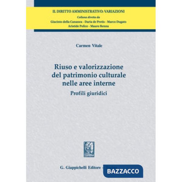 Riuso e valorizzazione del patrimonio culturale nelle aree interne. Profili giuridici