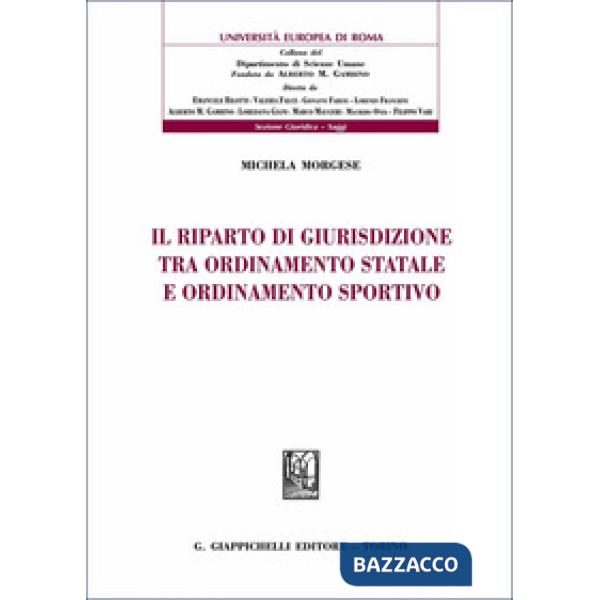 Il riparto di giurisdizione tra ordinamento statale e ordinamento sportivo