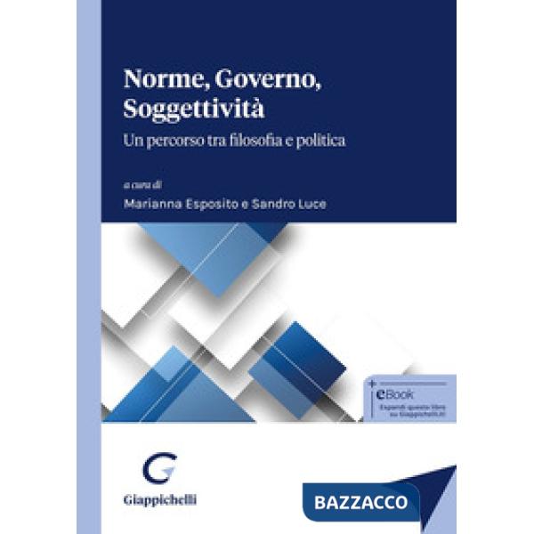 Norme, governo, soggettività. Un percorso tra filosofia e politica