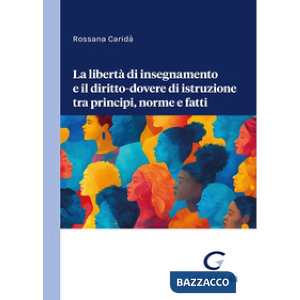La libertà di insegnamento e il diritto-dovere di istruzione tra principi, norme e fatti
