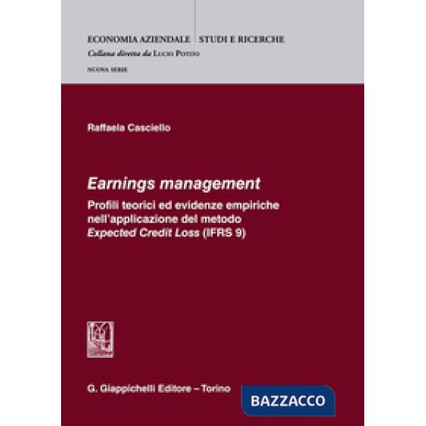 Earnings management. Profili teorici ed evidenze empiriche nell'applicazione del metodo Expected Credit Loss (IFRS 9)