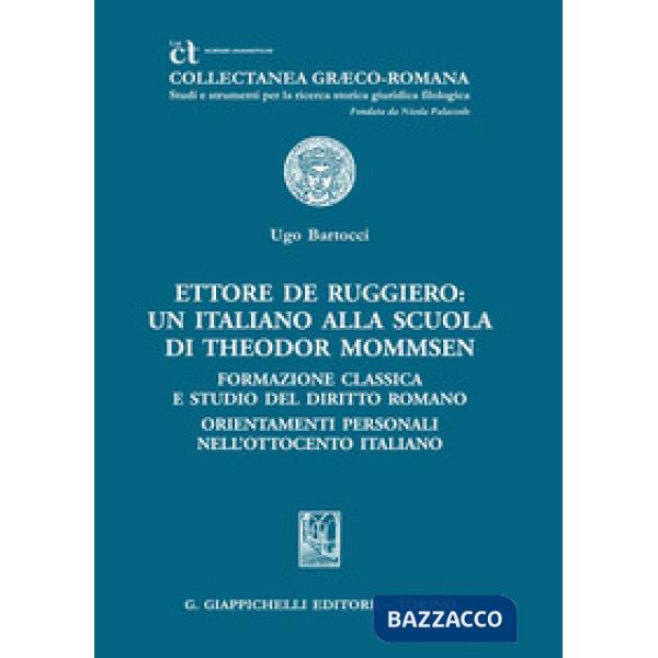 Ettore De Ruggiero: un italiano alla Scuola di Theodor Mommsen