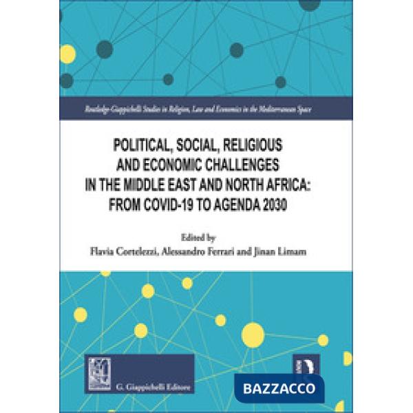 Political, social, religious and economic challenges in the Middle East and North Africa: From Covid-19 to Agenda 2030