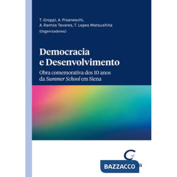 Democracia e desenvolvimento. Obra comemorativa dos 10 anos da Summer School em Siena