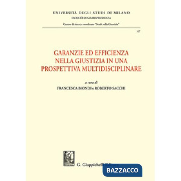 Garanzie ed efficienza nella giustizia in una prospettiva multidisciplinare