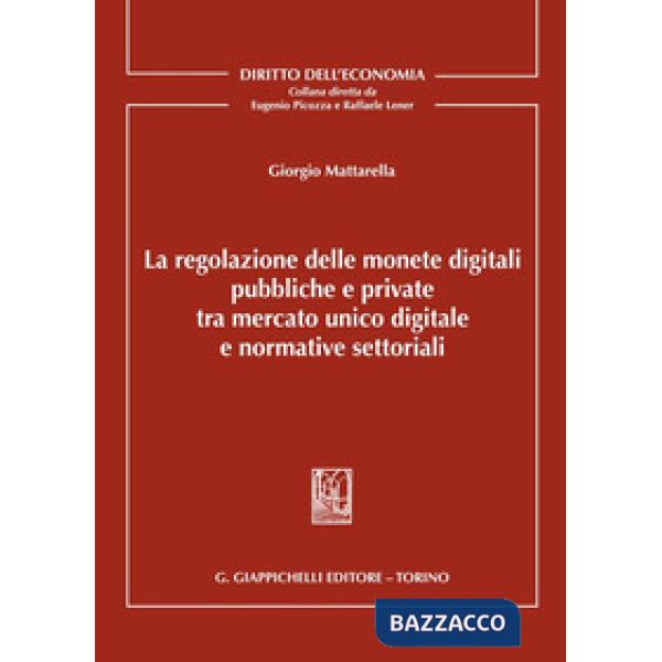 La regolazione delle monete digitali pubbliche e private tra mercato unico digitale e normative settoriali