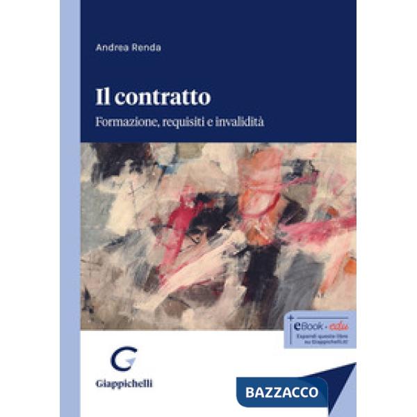 Il contratto. Formazione, requisiti e invalidità