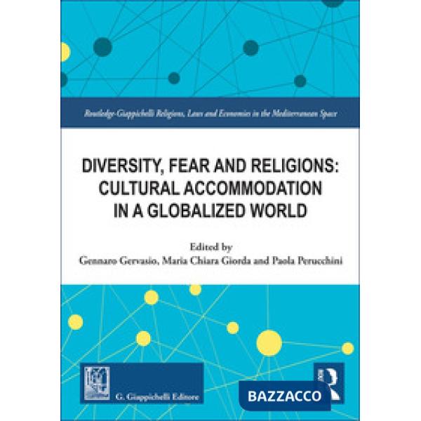 Diversity, fear and religions: cultural accommodation in a globalized world