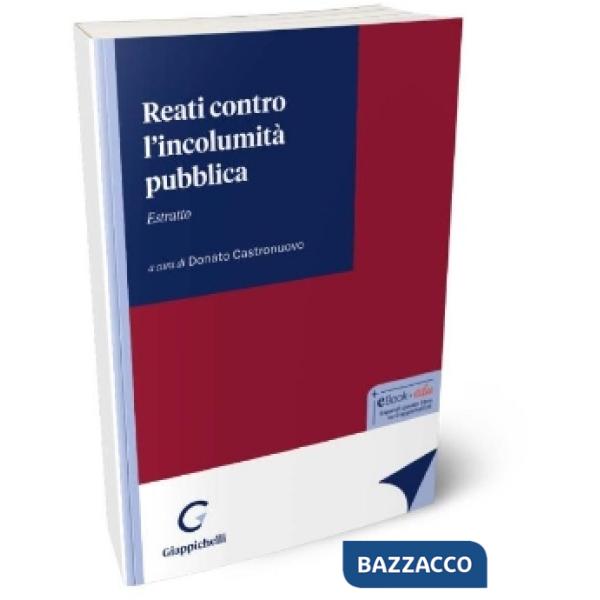 REATI CONTRO INCOLUMITA' - ESTRATTO