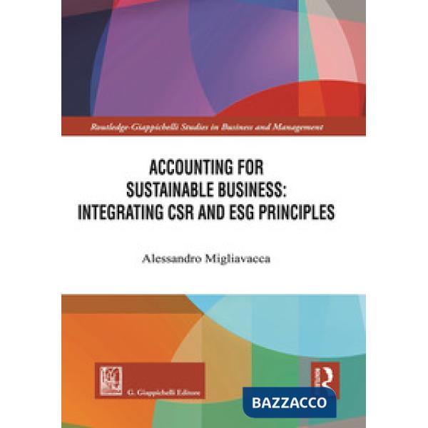 Accounting for sustainable business: integrating CSR and ESG principles