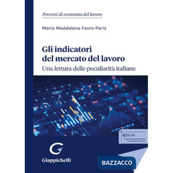 Gli indicatori del mercato del lavoro: una lettura delle peculiarità italiane
