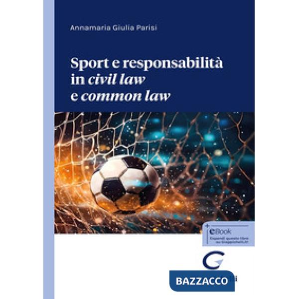 Sport e responsabilità in «civil law» e «common law»