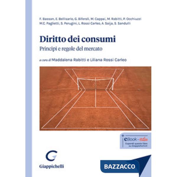 Diritto dei consumi. Principi e regole del mercato