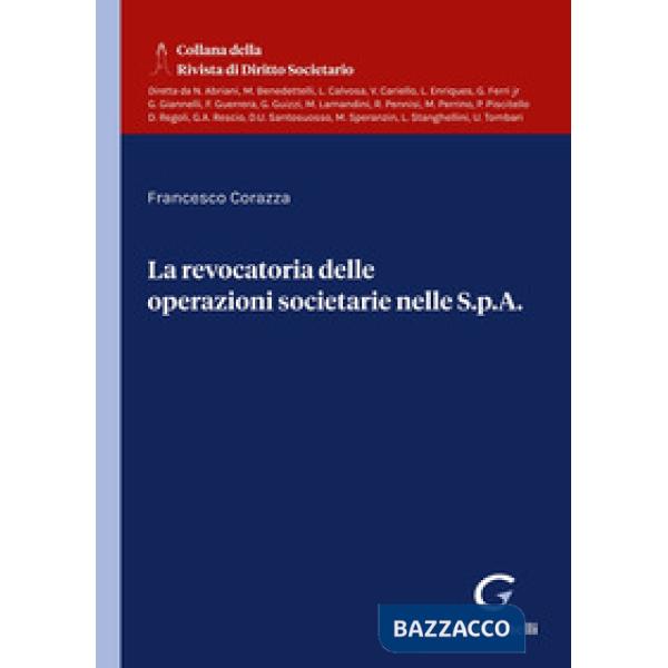 La revocatoria delle operazioni societarie nelle S.p.A.