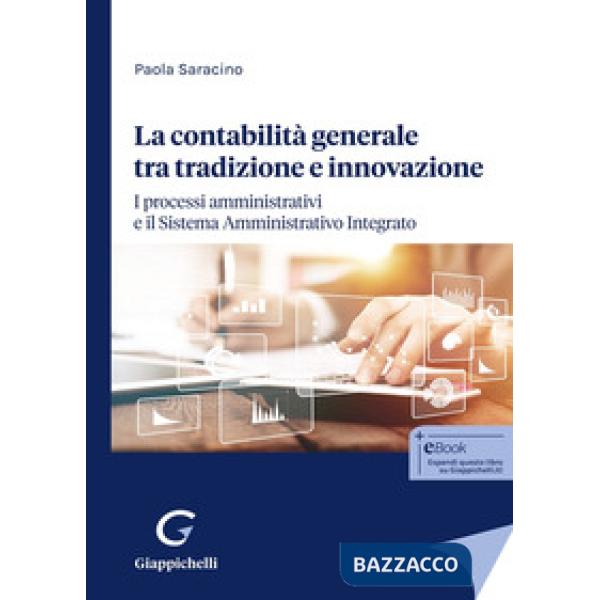 La contabilità generale tra tradizione e innovazione. I processi amministrativi e il Sistema Amministrativo Integrato