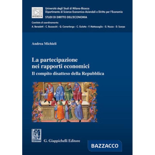 La partecipazione nei rapporti economici. Il compito disatteso della Repubblica