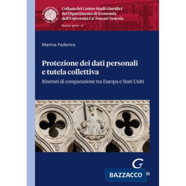 Protezione dei dati personali e tutela collettiva. Itinerari di comparazione tra Europa e Stati Uniti