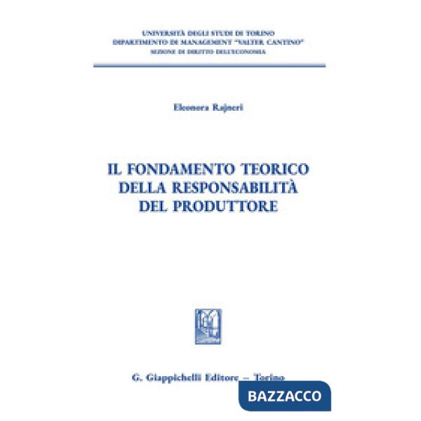 Il fondamento teorico della responsabilità del produttore