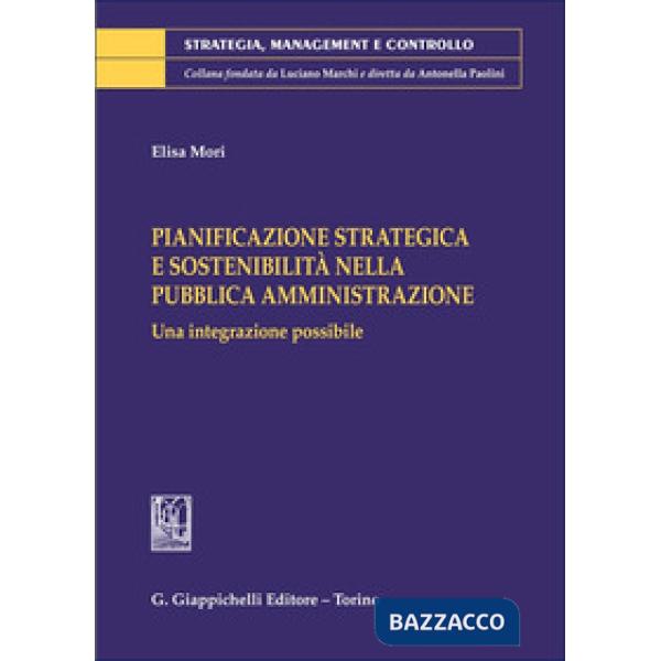 Pianificazione strategica e sostenibilità nella pubblica amministrazione. Una integrazione possibile