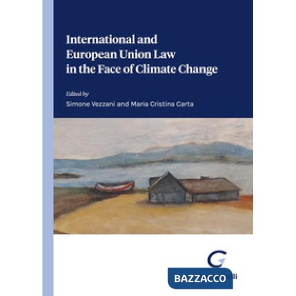 International and European Union Law in the Face of Climate Change