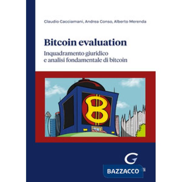 Bitcoin evaluation. Inquadramento giuridico e analisi fondamentale di bitcoin