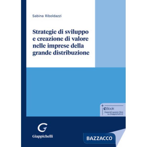 Strategie di sviluppo e creazione di valore nelle imprese della grande distribuzione