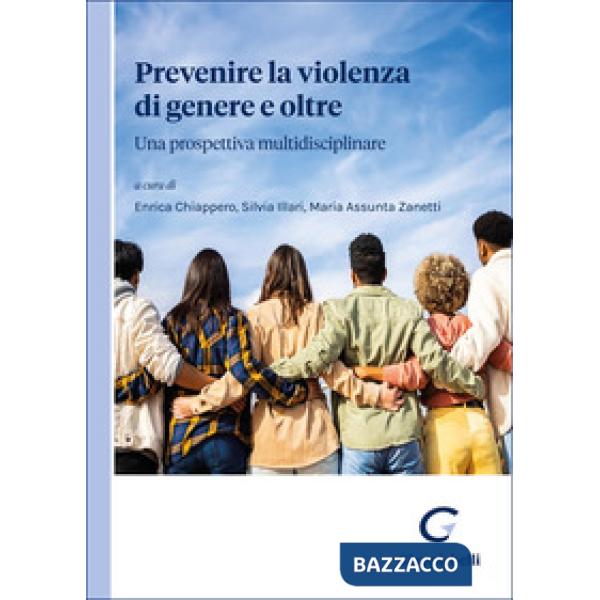 Prevenire la violenza di genere e oltre. Una prospettiva multidisciplinare