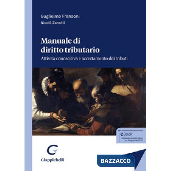 Manuale di diritto tributario. Attività conoscitiva e accertamento dei tributi
