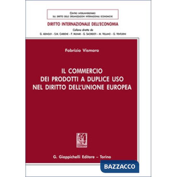 Il commercio dei prodotti a duplice uso nel diritto dell'Unione europea