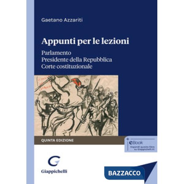 Appunti per le lezioni. Parlamento. Presidente della Repubblica. Corte costituzionale