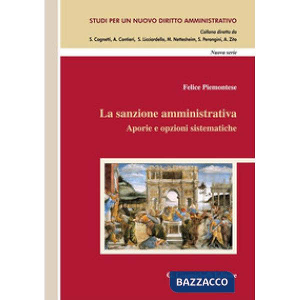 La sanzione amministrativa. Aporie e opzioni sistematiche