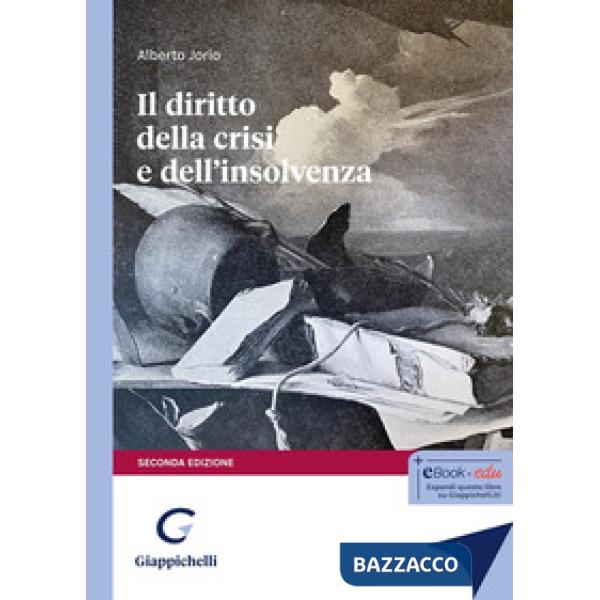Il diritto della crisi e dell'insolvenza