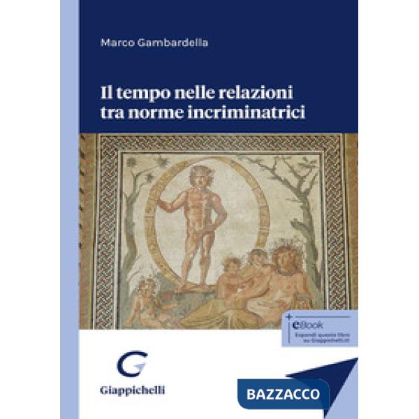 Il tempo nelle relazioni tra norme incriminatrici