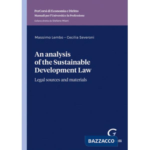 An analysis of the sustainable development law. Legal sources and materials