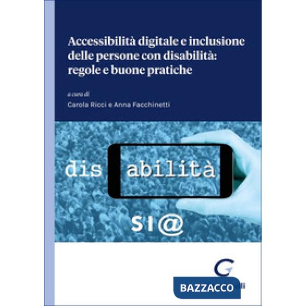 Accessibilità digitale e inclusione delle persone con disabilità: regole e buone pratiche