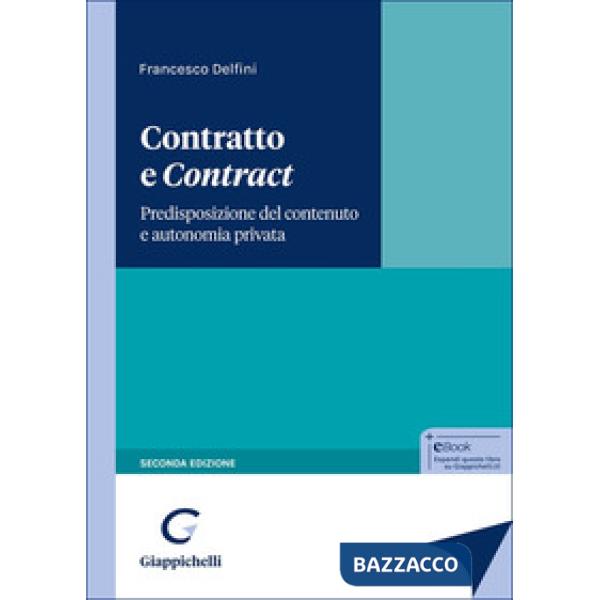 Contratto e «contract». Predisposizione del contenuto e autonomia privata