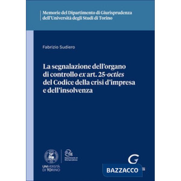 La segnalazione dell'organo di controllo ex art. 25-octies del Codice della crisi d'impresa e dell'insolvenza