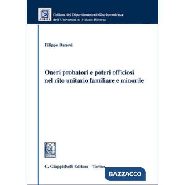 Oneri probatori e poteri officiosi nel rito unitario familiare e minorile