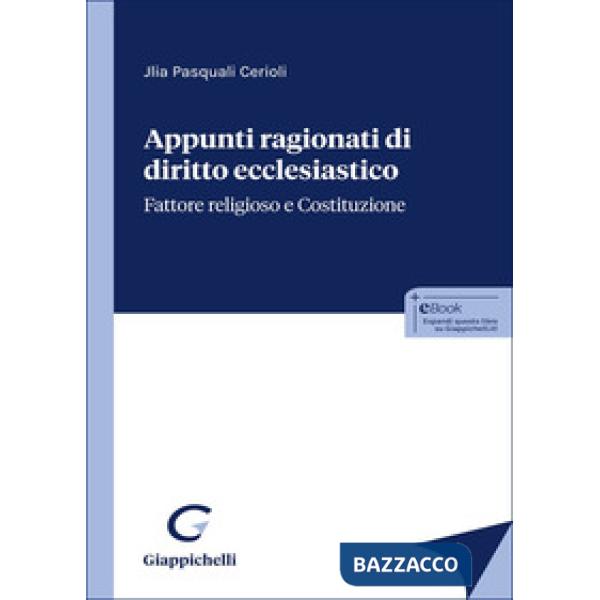 Appunti ragionati di diritto ecclesiastico. Fattore religioso e Costituzione