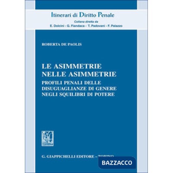 Le asimmetrie nelle asimmetrie. Profili penali delle disuguaglianze di genere negli squilibri di potere