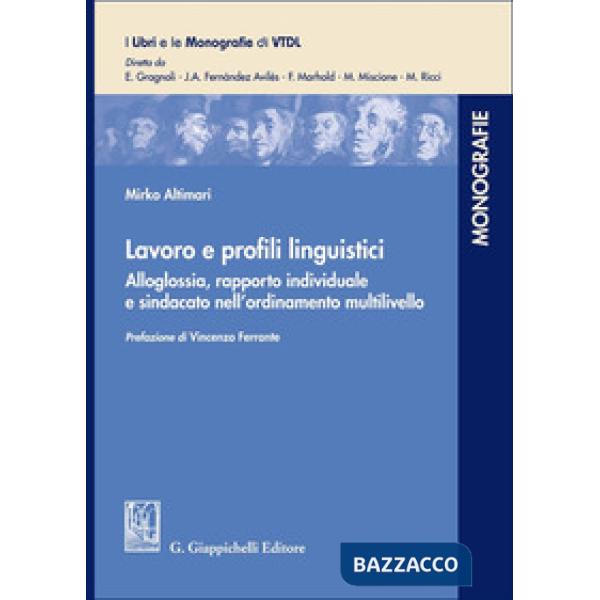 Lavoro e profili linguistici. Alloglossia, rapporto individuale e sindacato nell'ordinamento multilivello