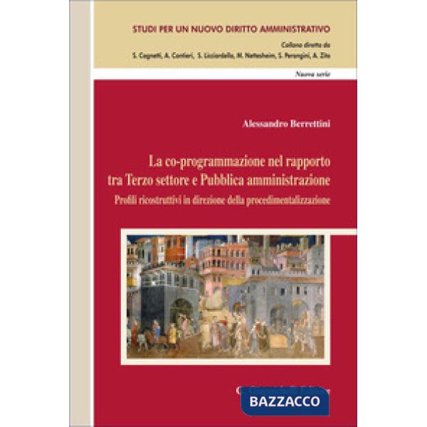 La co-programmazione nel rapporto tra Terzo settore e Pubblica amministrazione. Profili ricostruttivi in direzione della procedi