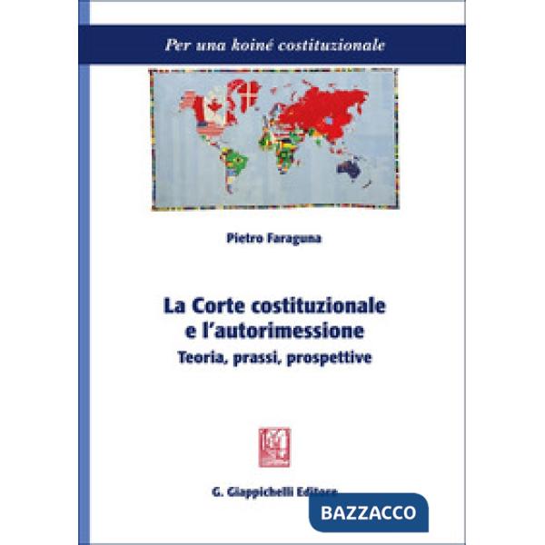 La Corte costituzionale e l'autorimessione. Teoria, prassi, prospettive