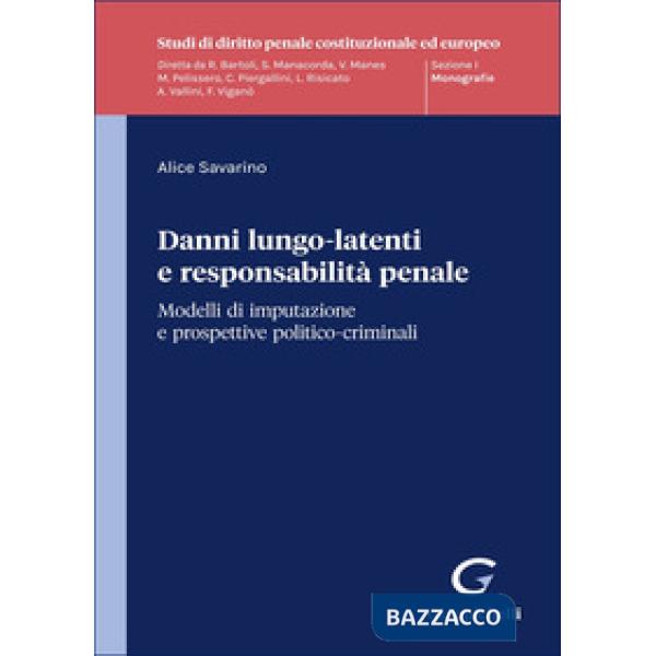 Danni lungo-latenti e responsabilità penale