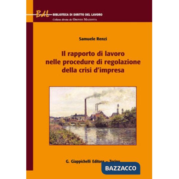 Il rapporto di lavoro nelle procedure di regolazione della crisi d'impresa